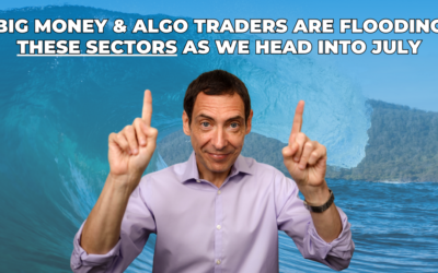 Big Money & Algo Traders Are Flooding These Sectors As We Head Into July
