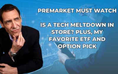Is a Tech Meltdown Ahead? Plus, My Favorite ETF and Option Pick!