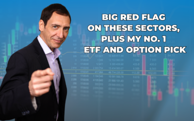 BIG Red Flag for Energy, Industrial Stocks. Plus, My No. 1 ETF and Option Pick